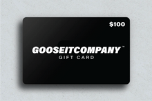 Load image into Gallery viewer, Goose It Gift Card
