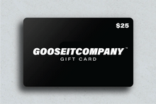 Load image into Gallery viewer, Goose It Gift Card
