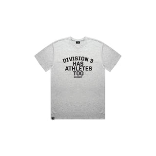 D3 Has Athletes T-Shirts